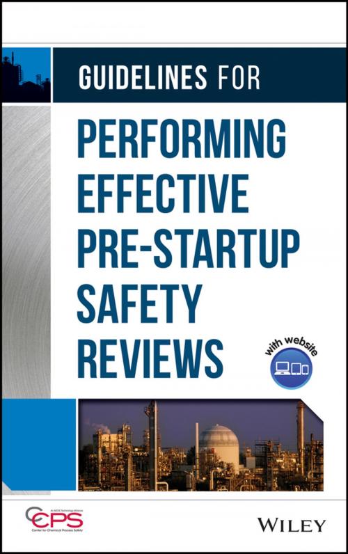 Cover of the book Guidelines for Performing Effective Pre-Startup Safety Reviews by CCPS (Center for Chemical Process Safety), Wiley