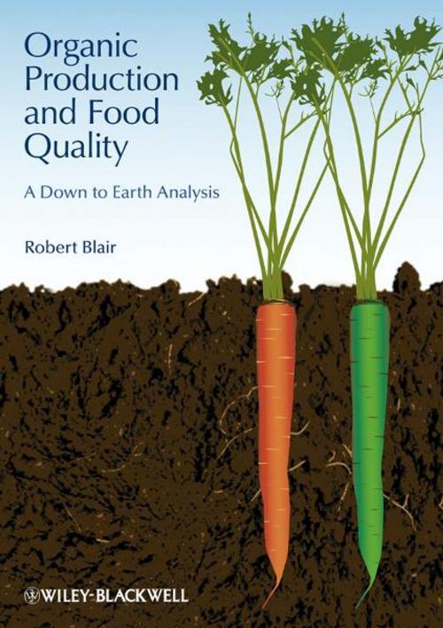 Cover of the book Organic Production and Food Quality by Robert Blair, Wiley