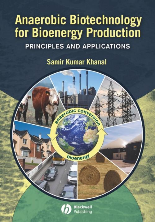 Cover of the book Anaerobic Biotechnology for Bioenergy Production by Samir Kumar Khanal, Wiley