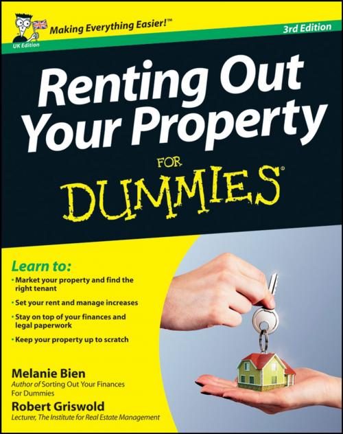 Cover of the book Renting Out Your Property For Dummies by Melanie Bien, Robert S. Griswold, Wiley