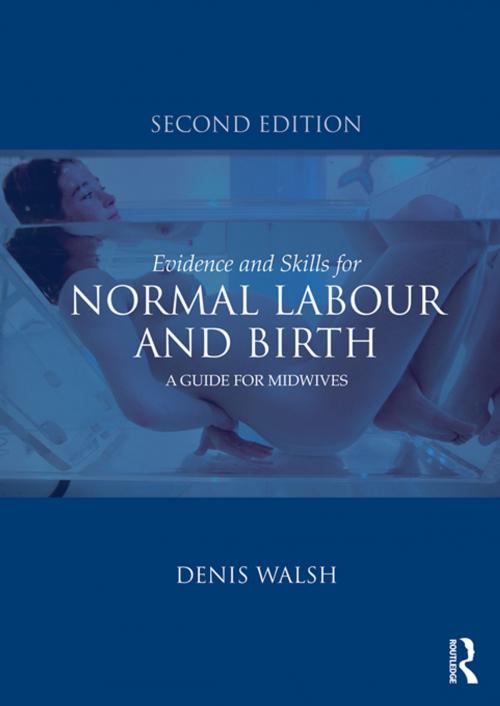 Cover of the book Evidence and Skills for Normal Labour and Birth by , Taylor and Francis