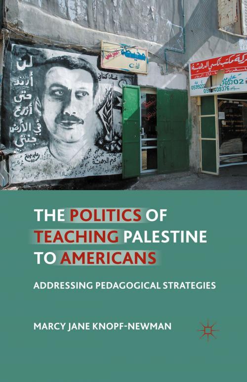 Cover of the book The Politics of Teaching Palestine to Americans by M. Knopf-Newman, Palgrave Macmillan US