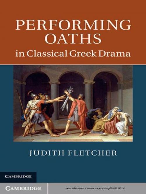 Cover of the book Performing Oaths in Classical Greek Drama by Judith Fletcher, Cambridge University Press