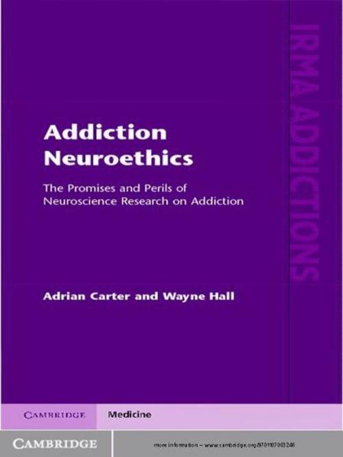 Cover of the book Addiction Neuroethics by Adrian Carter, Wayne Hall, Cambridge University Press