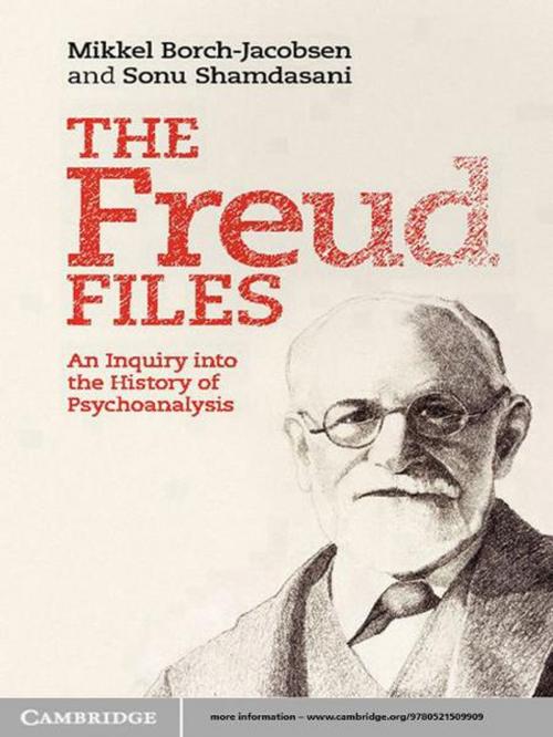 Cover of the book The Freud Files by Mikkel Borch-Jacobsen, Sonu Shamdasani, Cambridge University Press