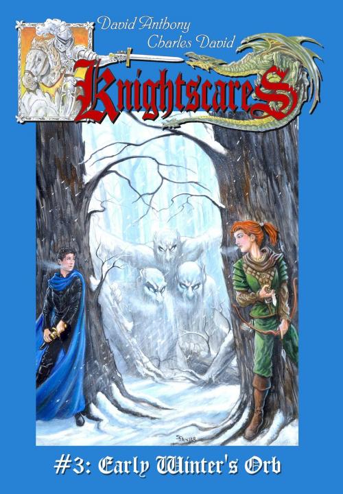 Cover of the book Early Winter's Orb (Epic Fantasy Adventure Series, Knightscares Book 3) by David Anthony, Charles David Clasman, David Anthony