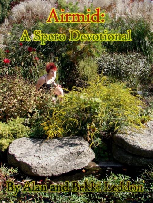 Cover of the book Airmid: A Spero Devotional by Alan Leddon, Spero Publishing