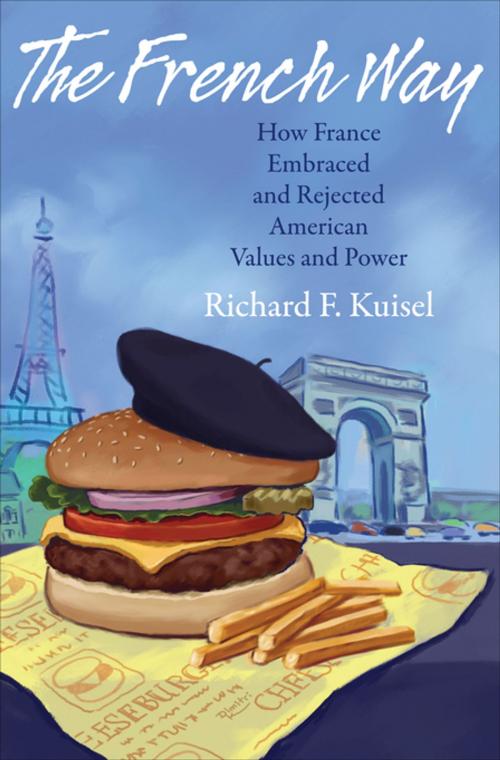 Cover of the book The French Way by Richard F. Kuisel, Princeton University Press