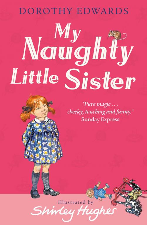Cover of the book My Naughty Little Sister by Dorothy Edwards, Egmont UK Ltd