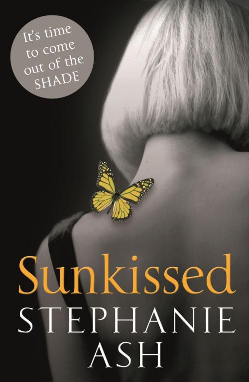 Cover of the book Sunkissed by Stephanie Ash, Little, Brown Book Group