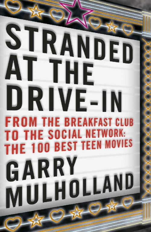 Cover of the book Stranded at the Drive-In by Garry Mulholland, Orion Publishing Group