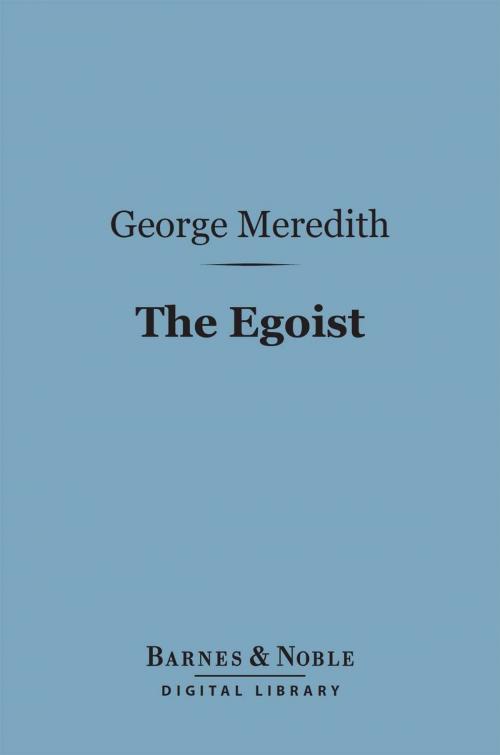 Cover of the book The Egoist (Barnes & Noble Digital Library) by George Meredith, Barnes & Noble