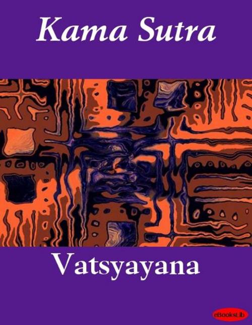 Cover of the book Kama Sutra by Vatsyayana, Release Date: November 10, 2011