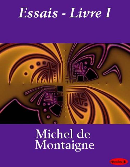 Cover of the book Essais - Livre I by Michel de Montaigne, Release Date: November 10, 2011