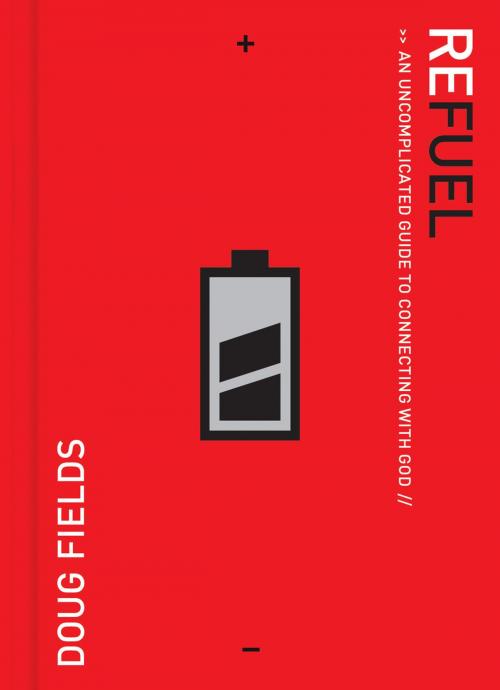 Cover of the book Refuel by Doug Fields, Thomas Nelson