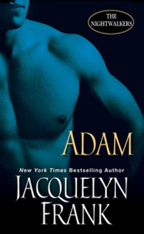 Cover of the book Adam: The Nightwalkers by Jacquelyn Frank, Zebra Books