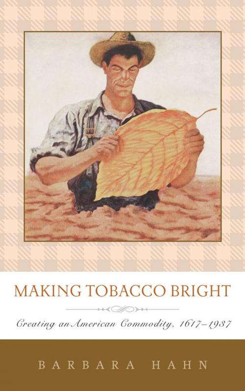 Cover of the book Making Tobacco Bright by Barbara M. Hahn, Johns Hopkins University Press