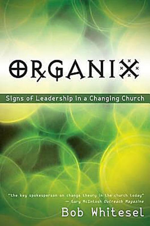 Cover of the book Organix by Bob Whitesel, Abingdon Press