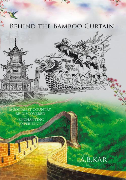 Cover of the book Behind the Bamboo Curtain by A.B.KAR, Trafford Publishing
