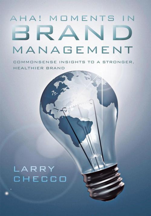 Cover of the book Aha Moments in Brand Management by Larry Checco, Trafford Publishing