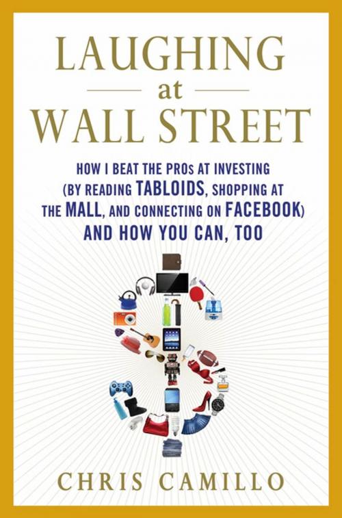Cover of the book Laughing at Wall Street by Chris Camillo, St. Martin's Press