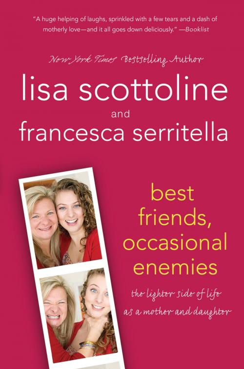 Cover of the book Best Friends, Occasional Enemies by Lisa Scottoline, Francesca Serritella, St. Martin's Press