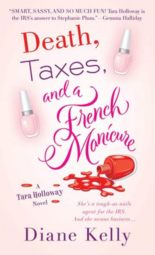 Cover of the book Death, Taxes, and a French Manicure by Diane Kelly, St. Martin's Press