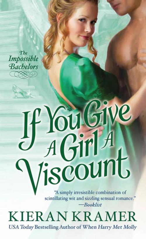 Cover of the book If You Give A Girl A Viscount by Kieran Kramer, St. Martin's Press