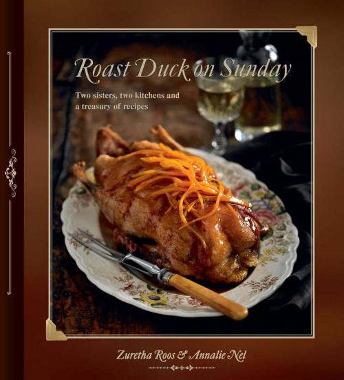 Cover of the book Roast Duck on Sunday by Zuretha Roos, Penguin Random House South Africa