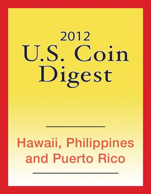 Cover of the book 2012 U.S. Coin Digest: Hawaii, Philippines, Puerto Rico by David C. Harper, F+W Media