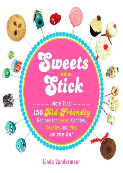 Cover of the book Sweets on a Stick by Linda Vandermeer, Adams Media