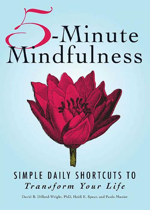Cover of the book 5-Minute Mindfulness by David Dillard-Wright, Heidi E Spear, Paula Munier, Adams Media