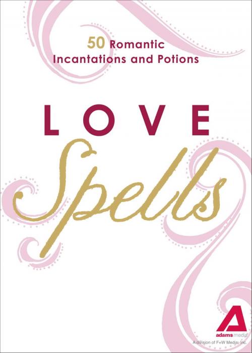 Cover of the book Love Spells by Adams Media, Adams Media