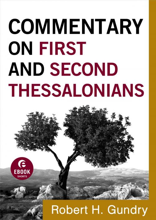 Cover of the book Commentary on First and Second Thessalonians (Commentary on the New Testament Book #13) by Robert H. Gundry, Baker Publishing Group