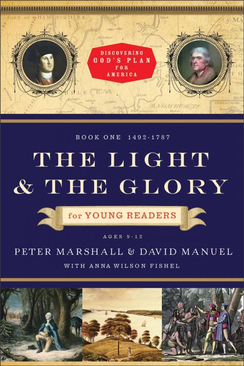 Cover of the book The Light and the Glory for Young Readers (Discovering God's Plan for America) by Peter Marshall, David Manuel, Anna Wilson Fishel, Baker Publishing Group