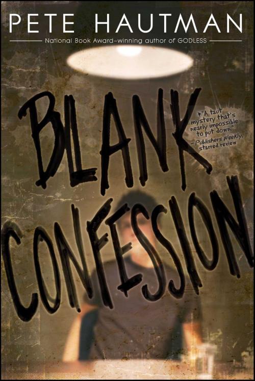 Cover of the book Blank Confession by Pete Hautman, Simon & Schuster Books for Young Readers
