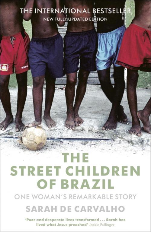 Cover of the book The Street Children of Brazil by Sarah De Carvalho, Hodder & Stoughton