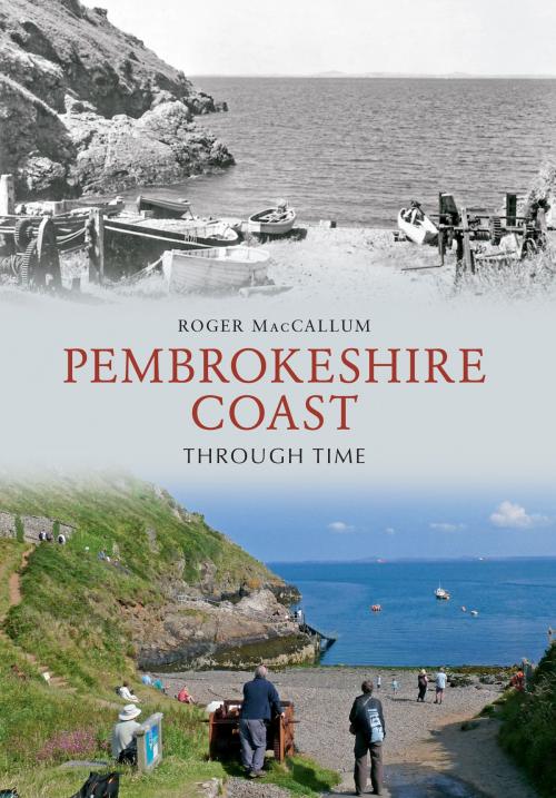 Cover of the book Pembrokeshire Coast Through Time by Roger MacCallum, Amberley Publishing