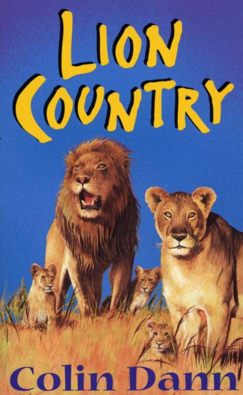 Cover of the book Lions Of Lingmere 2 - Lion Country by Colin Dann, RHCP