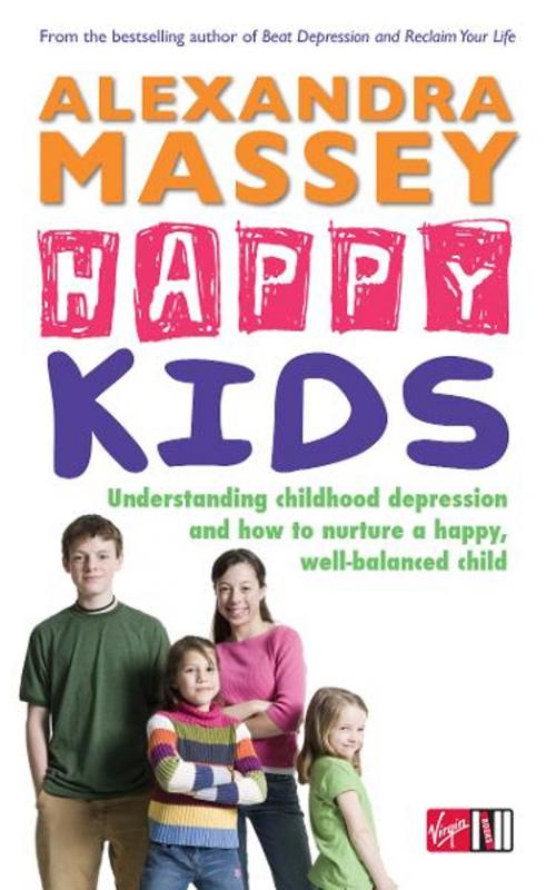 Cover of the book Happy Kids by Alexandra Massey, Ebury Publishing