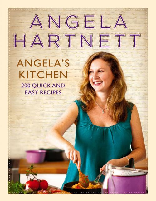 Cover of the book Angela's Kitchen by Angela Hartnett, Ebury Publishing