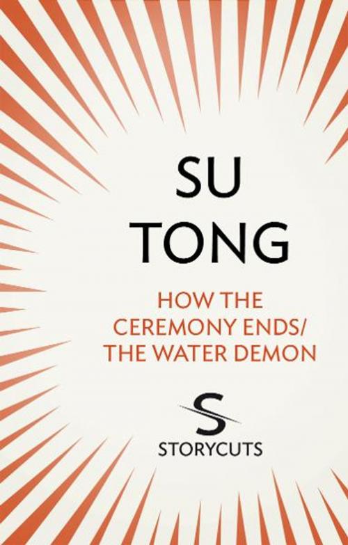 Cover of the book How the Ceremony Ends/The Water Demon (Storycuts) by Su Tong, Transworld