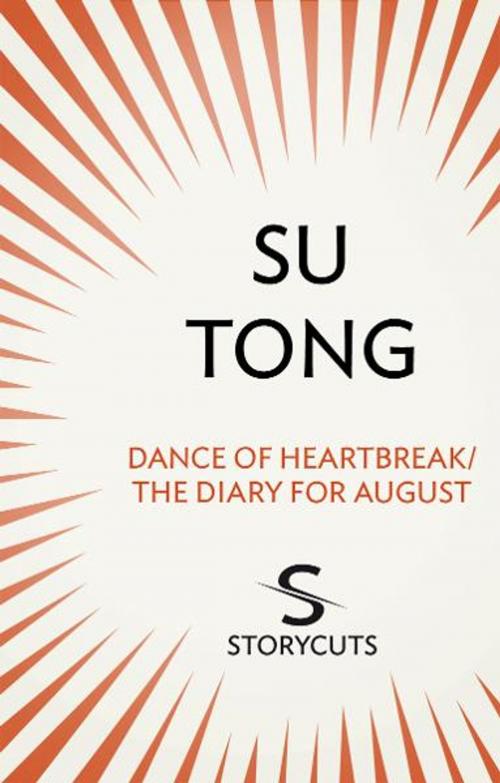 Cover of the book Dance of Heartbreak/The Diary for August (Storycuts) by Su Tong, Transworld