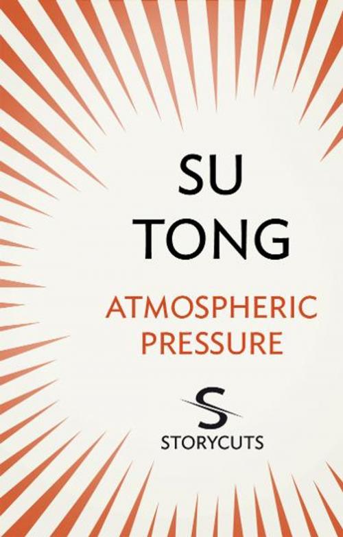 Cover of the book Atmospheric Pressure (Storycuts) by Su Tong, Transworld