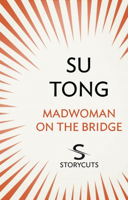 Cover of the book Madwoman on the Bridge (Storycuts) by Su Tong, Transworld
