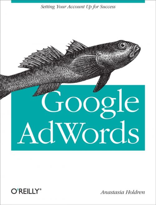 Cover of the book Google AdWords by Anastasia Holdren, O'Reilly Media
