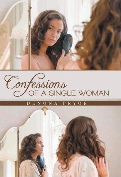 Cover of the book Confessions of a Single Woman by Denona Pryor, WestBow Press