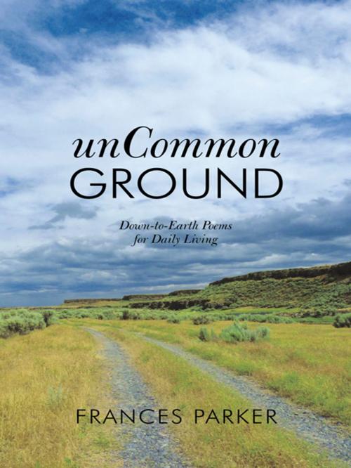Cover of the book Uncommon Ground by Frances Parker, WestBow Press