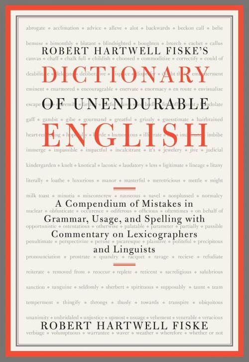 Cover of the book Robert Hartwell Fiske's Dictionary of Unendurable English by Robert Hartwell Fiske, Scribner