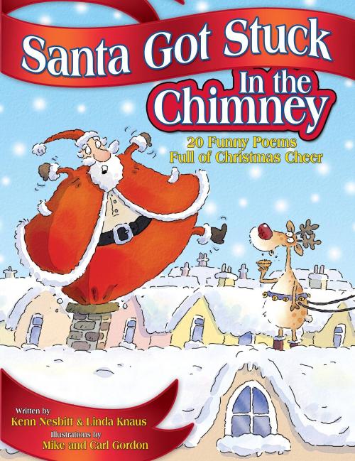 Cover of the book Santa Got Stuck in the Chimney by Kenn Nesbitt, Linda Knaus, Running Press